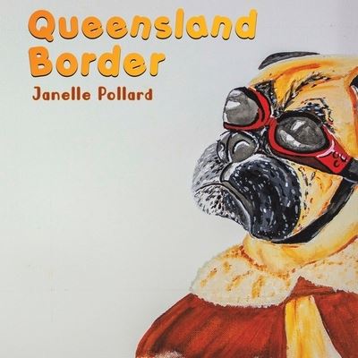 Cover for Janelle Pollard · Queensland Border (Paperback Book) (2023)