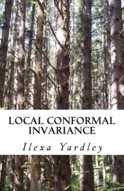 Cover for Ilexa Yardley · Local Conformal Invariance (Pocketbok) (2016)