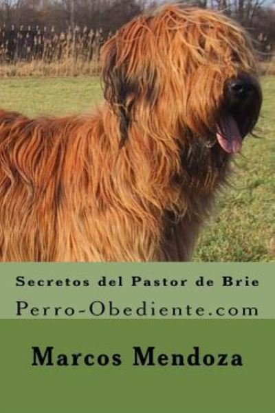 Cover for Marcos Mendoza · Secretos del Pastor de Brie (Paperback Book) (2016)