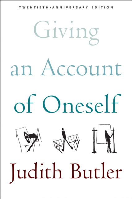 Cover for Judith Butler · Giving an Account of Oneself: Twentieth Anniversary Edition, with a new preface by the author (Paperback Book) (2025)