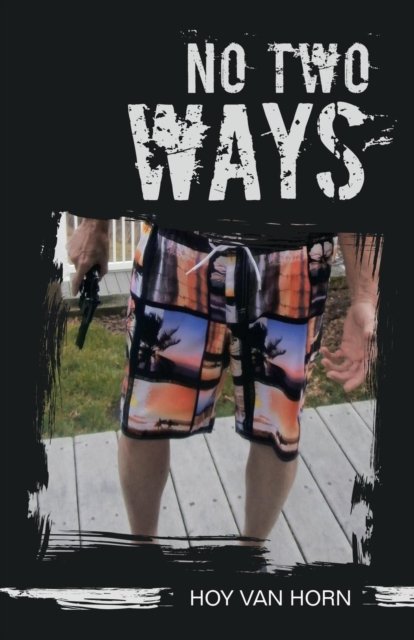 Cover for Hoy Van Horn · No Two Ways (Paperback Book) (2018)
