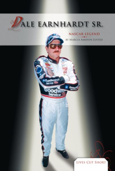 Cover for Marcia Amidon Lusted · Dale Earnhardt Sr.: NASCAR Leg (Hardcover Book) (2020)