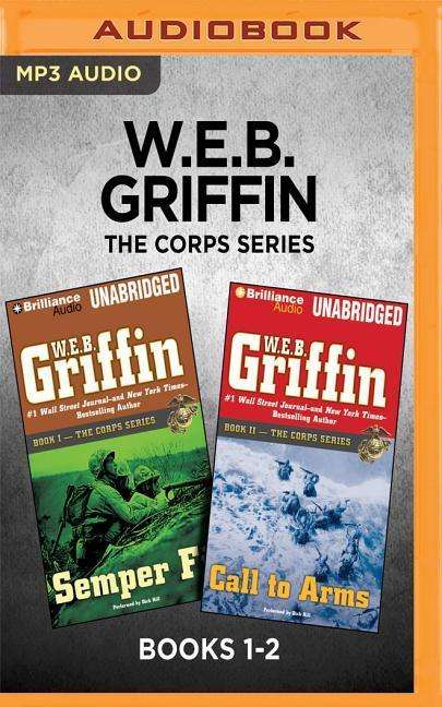 Web Griffin the Corps Series Books 12 - W.e.b. Griffin - Audio Book - BRILLIANCE AUDIO - 9781536674972 - February 24, 2017