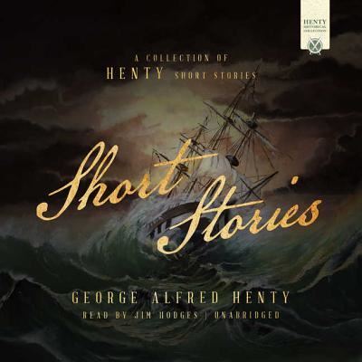 Cover for George Alfred Henty · Short Stories (CD) (2018)