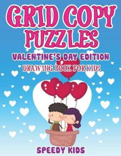 Grid Copy Puzzles - Speedy Kids - Kirjat - Speedy Kids - 9781541933972 - perjantai 15. syyskuuta 2017