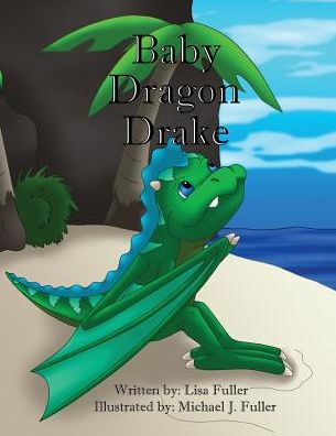 Cover for Lisa Fuller · Baby Dragon Drake (Pocketbok) (2017)