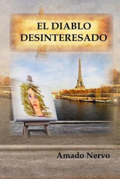 Cover for Amado Nervo · El Diablo Desinteresado (Paperback Book) (2017)