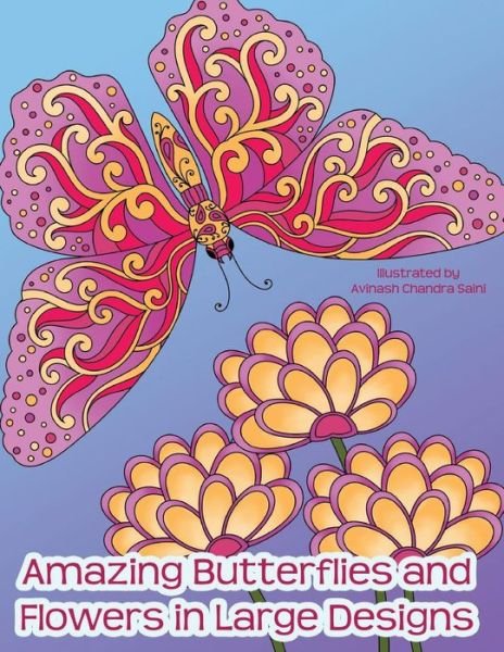 Cover for Mindful Coloring Books · Amazing Butterflies and Flowers in Large Designs (Paperback Book) (2017)