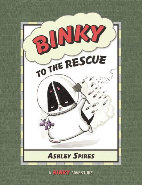 Cover for Ashley Spires · Binky To The Rescue (Paperback Book) (2010)