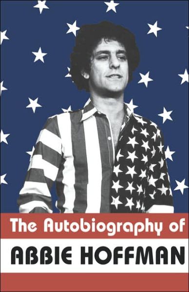 The Autobiography of Abbie Hoffman - Abbie Hoffman - Books - Four Walls Eight Windows - 9781568581972 - November 30, 2000