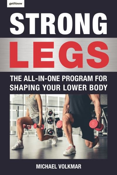 Cover for Michael Volkmar · Strong Legs: The All-In-One Program for Shaping Your Lower Body - Over 200 Workouts (Taschenbuch) (2019)