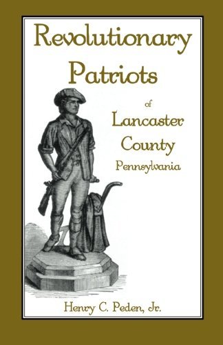Cover for Henry C. Peden Jr · Revolutionary Patriots of Lancaster County, Pennsylvania (Paperback Bog) (2009)