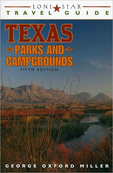 Cover for George Oxford Miller · Lone Star Travel Guide to Texas Parks and Campgrounds (Paperback Book) [Fifth edition] (2009)