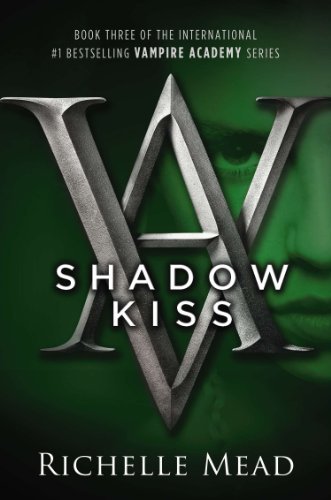 Cover for Richelle Mead · Shadow Kiss: A Vampire Academy Novel - Vampire Academy (Paperback Bog) [Later Printing edition] (2008)