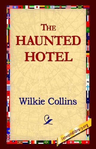 The Haunted Hotel - Wilkie Collins - Bøker - 1st World Library - Literary Society - 9781595406972 - 1. desember 2004