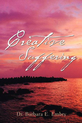 Cover for Barbara E Embry · Creative Suffering (Paperback Book) (2005)