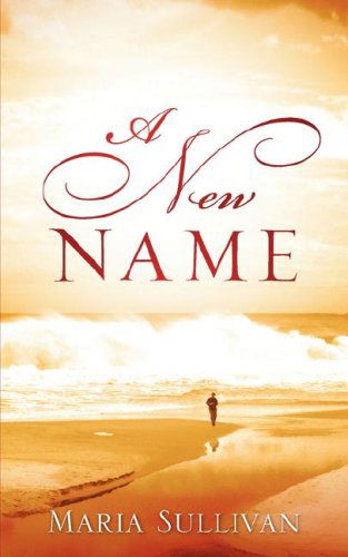 Cover for Maria Sullivan · A New Name (Pocketbok) (2006)