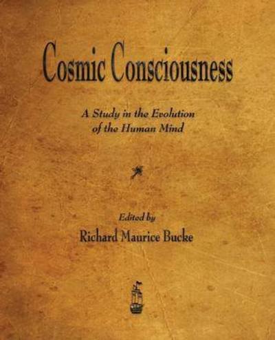 Cover for Richard Maurice Bucke · Cosmic Consciousness: a Study in the Evolution of the Human Mind (Pocketbok) (2015)