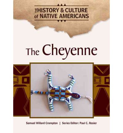 Cover for Samuel Willard Crompton · The Cheyenne (Hardcover Book) (2011)