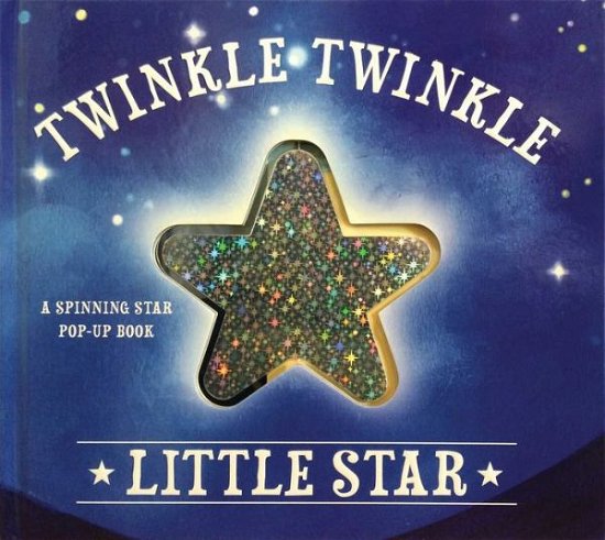 Twinkle Twinkle Little Star: A Spinning Star Book - Stephanie - Livros - Sterling Publishing Co Inc - 9781604335972 - 17 de novembro de 2015