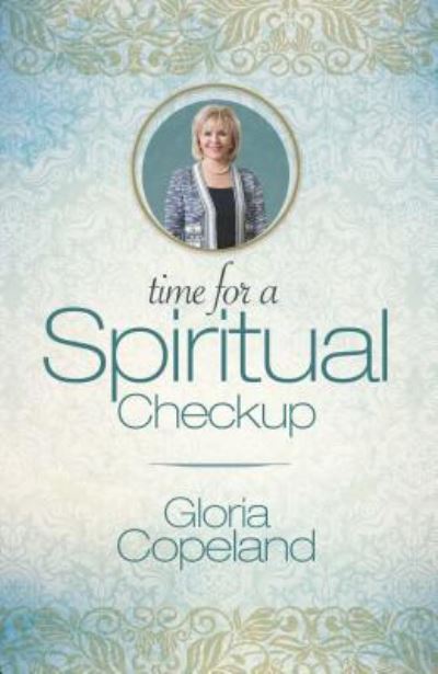 Cover for Gloria Copeland · Time For A Spiritual Checkup (Paperback Book) (2016)