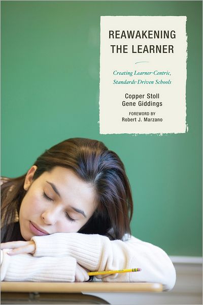 Cover for Copper Stoll · Re-Awakening the Learner: Creating Learner-Centric, Standards-Driven Schools (Pocketbok) (2012)