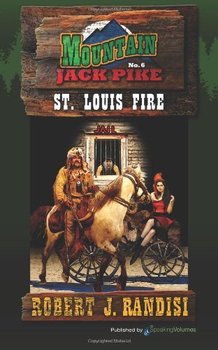 Cover for Robert J. Randisi · St. Louis Fire (Mountain Jack Pike) (Volume 6) (Paperback Book) (2013)