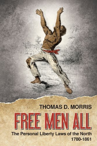 Cover for Thomas D Morris · Free Men All: The Personal Liberty Laws of the North 1780-1861 (Paperback Book) [Reprint edition] (2010)