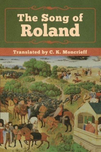 The Song of Roland - Anonymous - Books - Bibliotech Press - 9781618956972 - August 19, 2019