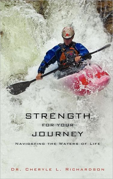 Cheryle L. Richardson · Strength for Your Journey (Hardcover bog) (2012)