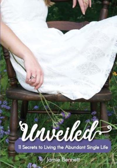 Cover for Jamie Bennett · Unveiled (Pocketbok) (2018)