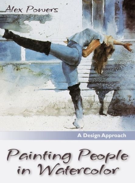 Cover for Alex Powers · Painting People in Watercolor (Hardcover Book) [Reprint edition] (2015)