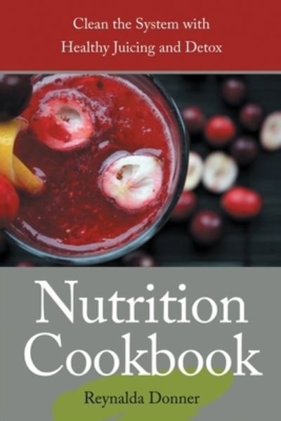 Cover for Reynalda Donner · Nutrition Cookbook (Taschenbuch) (2014)