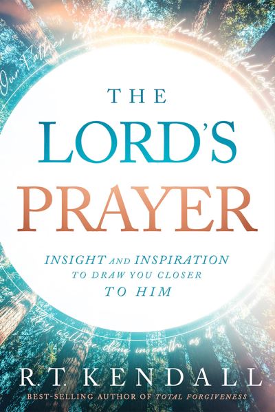 Cover for R. T. Kendall · Lord's Prayer (Book) (2023)