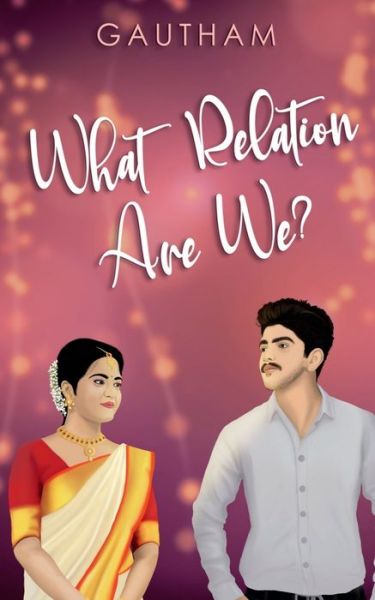 Cover for Gautham · What Relation Are We? (Book) (2020)