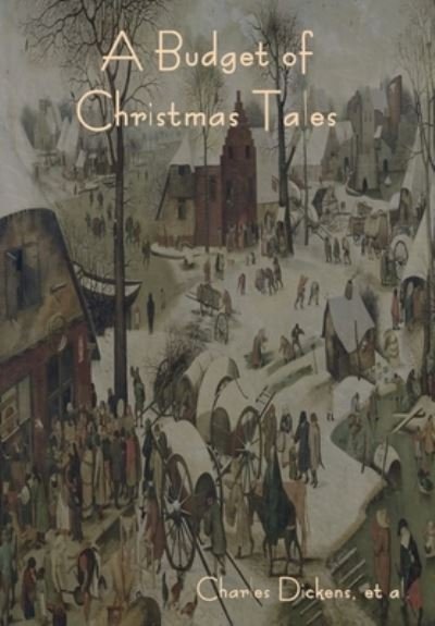 Cover for Charles Dickens · Budget of Christmas Tales (Bog) (2023)