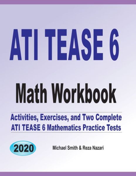 ATI TEAS 6 Math Workbook - Michael Smith - Książki - Math Notion - 9781646126972 - 24 września 2019