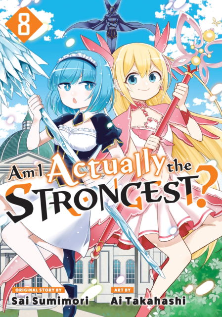 Cover for Ai Takahashi · Am I Actually the Strongest? 8 (Manga) - Am I Actually the Strongest? (Manga) (Paperback Book) (2024)