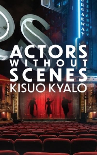 Cover for Kisuo Kyalo · Actors Without Scenes (Hardcover Book) (2020)