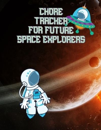 Cover for Daily Tracker · Chore Tracker For Future Space Explorers (Paperback Book) (2020)