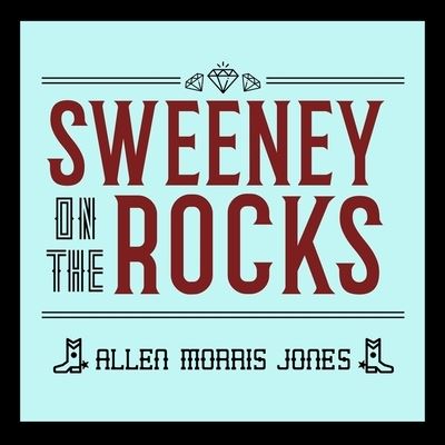 Cover for Allen Morris Jones · Sweeney on the Rocks (CD) (2019)