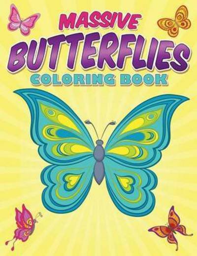 Cover for Bowe Packer · Massive Butterflies Coloring Book: with over 70 Coloring Pages of Beautiful Butterflies (Paperback Book) (2015)