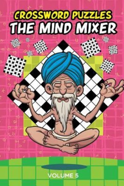 Cover for Speedy Publishing · Crossword Puzzles: The Mind Mixer Volume 5 (Paperback Book) (2015)