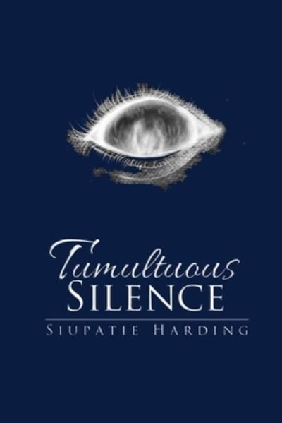 Cover for Siupatie Harding · Tumultuous Silence (Paperback Book) (2021)