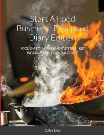 Cover for Culina Salus · Start A Food Business Expanded Diary Edition (Pocketbok) (2020)
