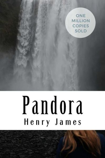 Pandora - Henry James - Bøger - Createspace Independent Publishing Platf - 9781717042972 - 19. april 2018