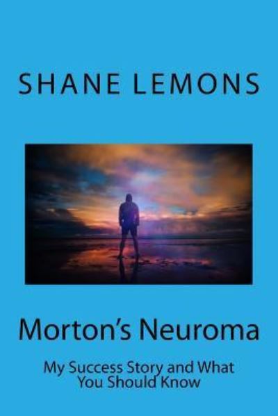 Shane Michael Lemons · Morton's Neuroma (Paperback Book) (2018)