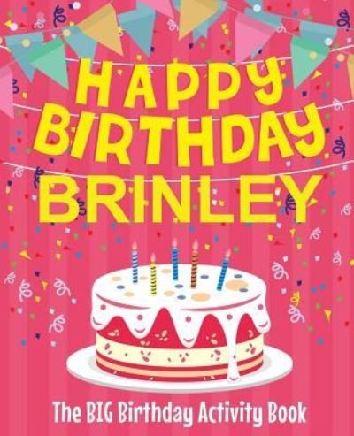 Cover for Birthdaydr · Happy Birthday Brinley - The Big Birthday Activity Book (Pocketbok) (2018)