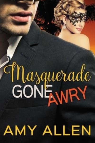 Cover for Amy Allen · Masquerade Gone Awry (Taschenbuch) (2018)