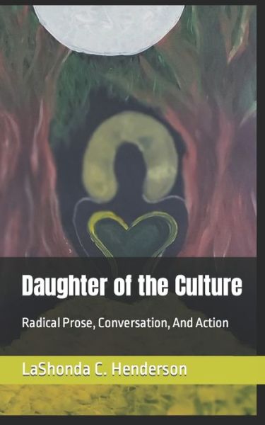 Cover for LaShonda C. Henderson · Daughter of the Culture (Book) (2023)